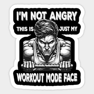 I'm Not Angry This Is Just My Workout Mode Face Gym Fitness Sticker